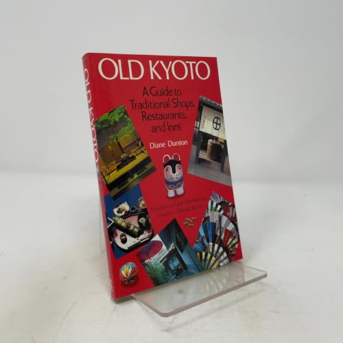Old Kyoto : A Guide to Traditional Shops, Restaurants, and Inns
