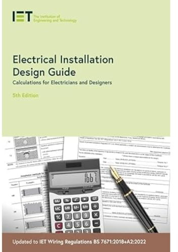 Electrical Installation Design Guide: Calculations for Electricians and Designers (Electrical Regulations)