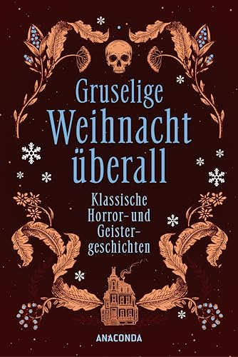 Gruselige Weihnacht überall. Klassische Horror- und Geistergeschichten: Von Dickens, Lovecraft, Bowen, Harvey u.v.m.