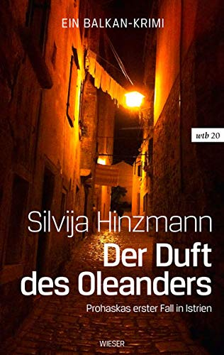 Der Duft des Oleanders: Prohaskas erster Fall in Istrien