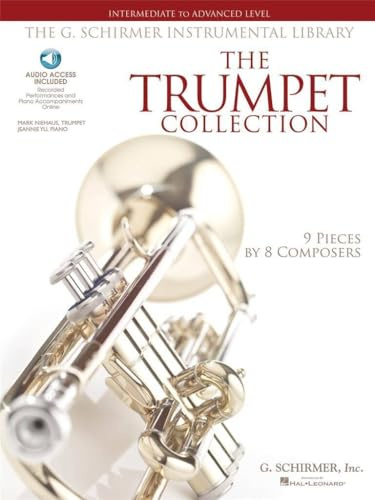 The trumpet collection: intermediate to advanced level (book/online audio) +telechargement: Intermediate to Advanced Level / G. Schirmer Instrumental Library