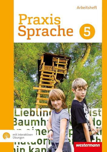 Praxis Sprache - Gesamtschule 2017: Arbeitsheft 5 Gesamtschul-Ausgabe mit interaktiven Übungen: Gesamtschul-Ausgabe - Ausgabe 2017 (Praxis Sprache: Gesamtschule Differenzierende Ausgabe 2017)