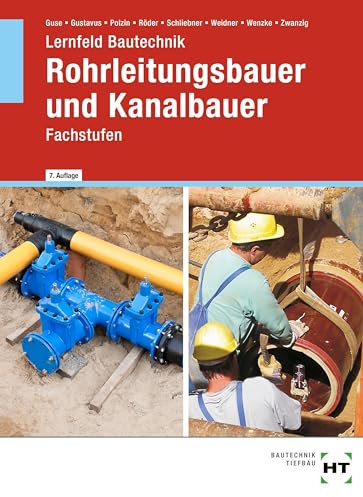 Lernfeld Bautechnik Rohrleitungsbauer und Kanalbauer: Fachstufen