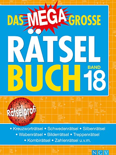Das megagroße Rätselbuch Band 18: Mehr als 750 Rätsel im XXL-Format