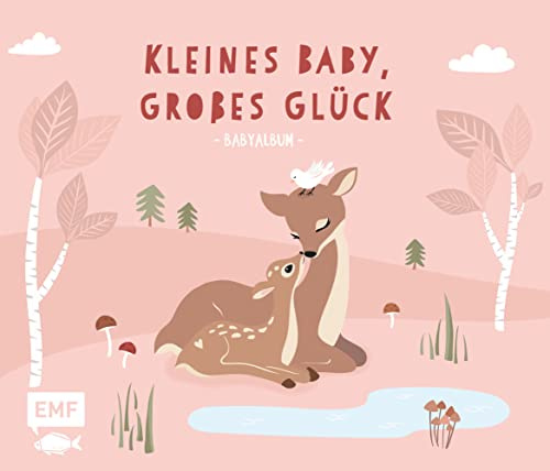 Kleines Baby, großes Glück – Babyalbum: Mit wattiertem Cover und Seiten zum Ausfüllen vom ersten Lächeln bis zum Fußabdruck