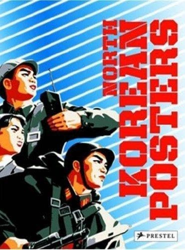 North Korean Posters: The David Heather Collection