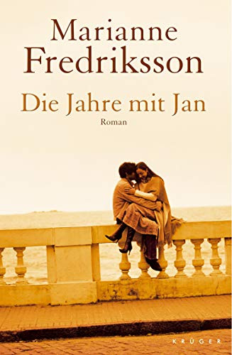 Die Jahre mit Jan: Roman