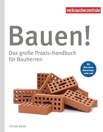 Bauen!: Das große Praxis-Handbuch für Bauherren