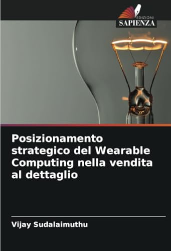 Posizionamento strategico del Wearable Computing nella vendita al dettaglio