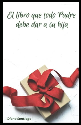 El libro que todo Padre debe dar a su hija