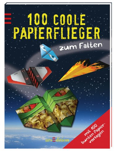 100 coole Papierflieger zum Falten