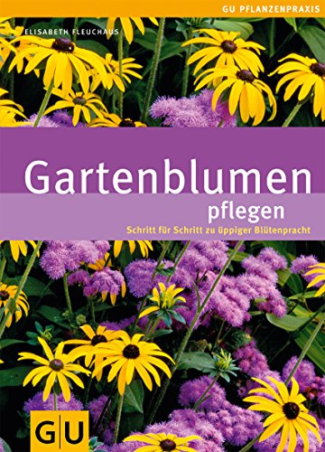 Gartenblumen pflegen (GU Ratgeber Garten)