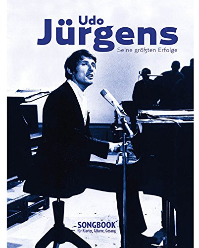 Udo Jürgens Songbook für Klavier Gesang Gitarre | 25 Schlager Hits als Notenbuch arrangiert | Deutschsprachige Klassiker für Musikliebhaber | Sheet ... Noten: FüR Klavier, Gesang Und Gitarre
