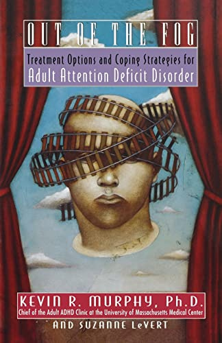 Out of the Fog: Treatment Options and Strategies for Adult Attention Deficit Disorder