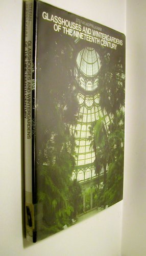 Glasshouses and wintergardens of the nineteenth century