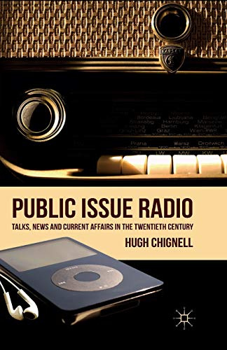 Public Issue Radio: Talks, News and Current Affairs in the Twentieth Century