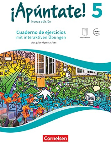 ¡Apúntate! - Spanisch als 2. Fremdsprache - Ausgabe 2016 - Band 5: Gymnasium - Cuaderno de ejercicios mit interaktiven Übungen online - Mit eingelegtem Förderheft und Audios online