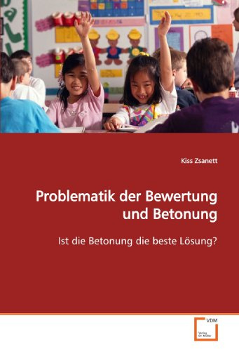 Problematik der Bewertung und Betonung: Ist die Betonung die beste Lösung?