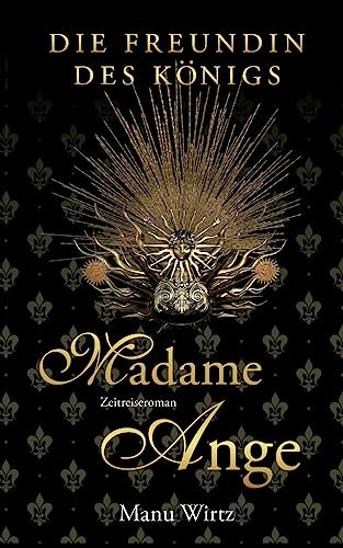 Die Freundin des Königs: Madame Ange