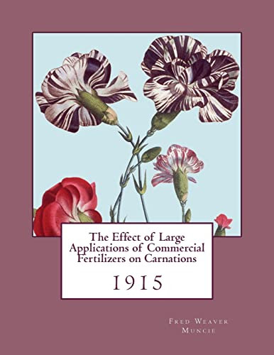 The Effect of Large Applications of Commercial Fertilizers on Carnations: 1915
