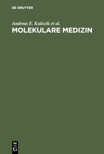 Molekulare Medizin: Grundlagen - Pathomechanismen - Klinik (DE GRUYTER LEHRBUCH)
