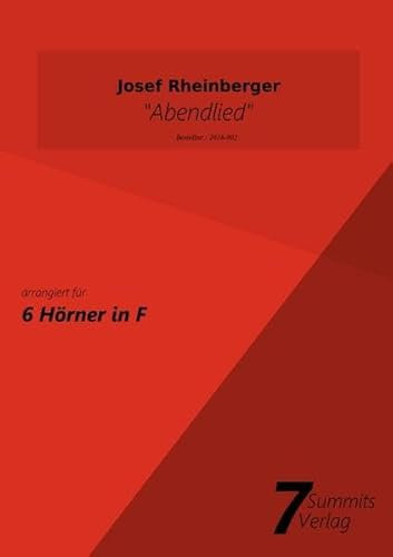 Abendlied - J. Rheinberger (arr. Christian Fath): arrangiert für 6 Hörner in F