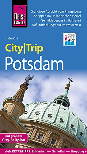 Reise Know-How CityTrip Potsdam: Reiseführer mit Stadtplan und kostenloser Web-App