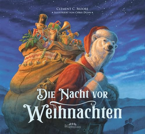 Die Nacht vor Weihnachten: Der Weihnachtsklassiker als magisches Bilderbuch zum Lesen und Vorlesen ab 4 Jahre (Bilderbuchkarawane: Bilderbuch, ... mit wundervollen Illustrationen, Band 2)