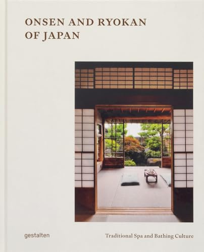 Onsen and Ryokan of Japan: Traditional Spas and Natural Bathing Culture