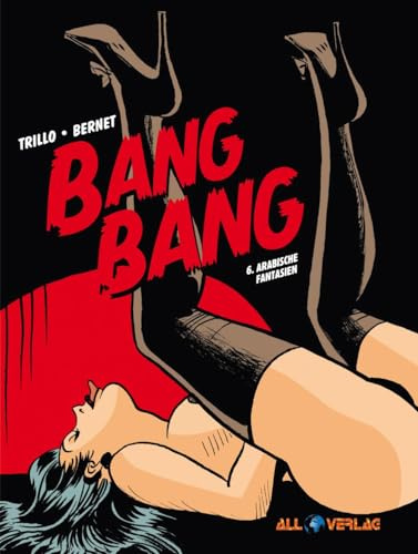 Bang Bang 6: Arabische Phantasien
