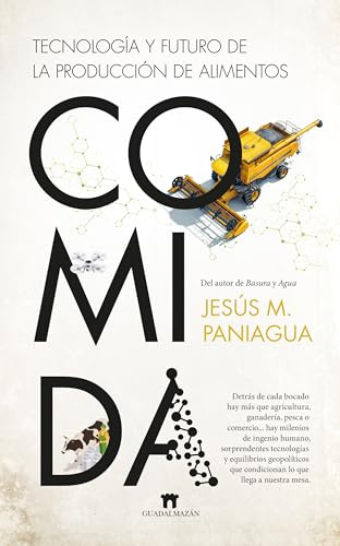 Comida. Tecnología y futuro de la producción de alimentos (Divulgación Científica)