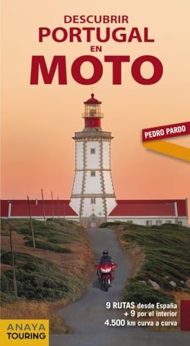 Descubrir Portugal en moto: 9 Rutas desde España + 9 por el interior. 4 500 km curva a curva