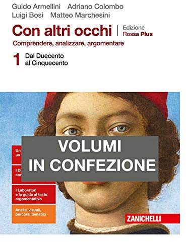 Con altri occhi Plus. Comprendere, analizzare, argomentare. Ediz. rossa. Con Divina Commedia. Per le Scuole superiori. Con e-book. Con espansione online. Dal Duecento al Cinquecento (Vol. 1)