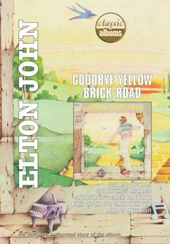 Classic Albums - Elton John - Goodbye Yellow Brick Road
