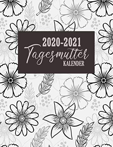 Tagesmutter Kalender 2020-2021: Zeitplaner und Wochenplaner 2020-2021 | Terminplaner, Monatskalender und Tageskalender seit 2 Jahren | Kalenderbuch und Notizbuch | Januar 2020 bis Dezember 2021