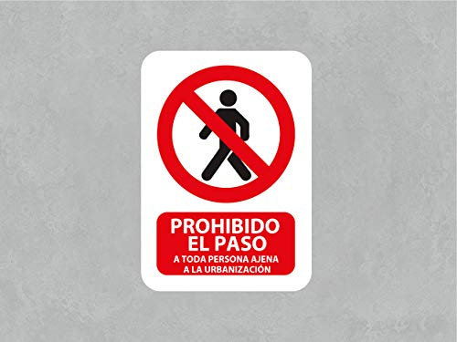 Señal de Prohibido el Paso a Toda Persona Ajena a la Urbanización | Medida 14,85x21cm | Señaletica en Vinilo Adhesivo Monomérico | Duradera y Económica