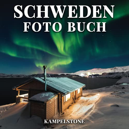 Schweden Foto Buch: 100 wunderschöne Bilder der skandinavischen Landschaften, Städte, Kultur, Architektur und mehr - Perfektes Geschenk- oder Kaffeetisch-Reisebuch