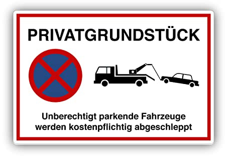 Privatgrundstück - unberechtigt parkende Fahrzeuge werden kostenpflichtig abgeschleppt Schild 20x30cm aus stabiler Hartschaumplatte in 3mm Stärke - mit UV-Schutz und witterungsbeständig