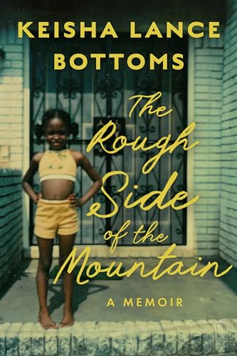 The Rough Side of the Mountain: A Memoir – A Southern Political Journey of Leadership, Family, Adversity, and the Joy of Authenticity