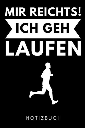 MIR REICHTS! ICH GEH LAUFEN NOTIZBUCH: A5 52 WOCHENKALENDER Läufer Geschenke | Lauftagebuch | Laufkalender | Leichtathletik Marathon Triathlon | Motivation Fitness | Wettkampfvorbereitung