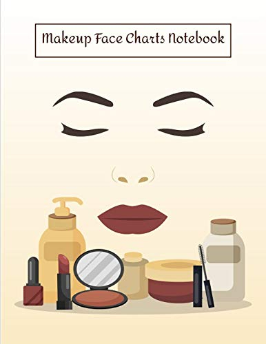 Makeup Face Charts Notebook: Make Up Practice Chart Book.contouring Paint And Blush For Professional Makeup Artists 8.5*11 Inch