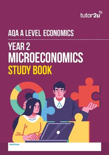 tutor2u AQA A-Level Economics Year 2 Microeconomics Study Book