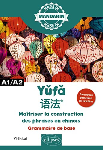 Maîtriser la construction des phrases en chinois - A1/A2: Grammaire de base