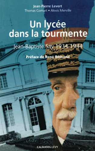 Un lycée dans la tourmente: Jean-Baptiste Say 1934-1944