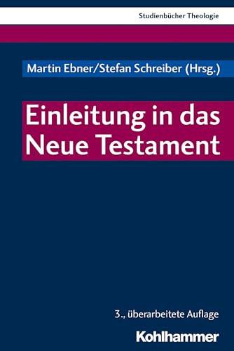 Einleitung in das Neue Testament (Kohlhammer Studienbücher Theologie, 6, Band 6)