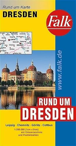 Falk Rund um Karte Rund um Dresden 1:200 000 Leipzig - Chemnitz - Görlitz - Cottbus: Leipzig, Chemnitz, Görlitz, Cottbus. Mit Straßenverz. u. Postleitzahlen
