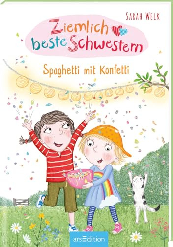 Ziemlich beste Schwestern – Spaghetti mit Konfetti (Ziemlich beste Schwestern 7): Lustiges Kinderbuch mit vielen Bildern für freche Mädchen und Jungen ab 7 Jahre