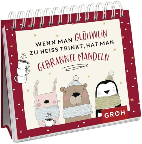 Wenn man Glühwein zu heiß trinkt, hat man gebrannte Mandeln: Lustiger Mini-Adventsaufsteller mit Sprüchen | Ideal als kleines Geschenk für Kollegen, Familie oder Freunde (Cute Christmas Friends)