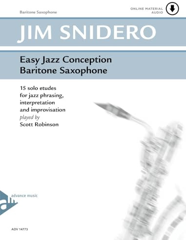 Easy Jazz Conception for Baritone Saxophone: 15 solo etudes for jazz phrasing, interpretation and improvisation. Bariton-Saxophon.