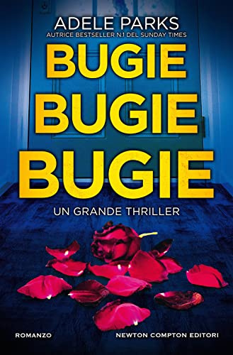 Bugie bugie bugie. Un thriller psicologico da brivido, tradotto in 27 lingue, al primo posto nella classifica del «Sunday Times»